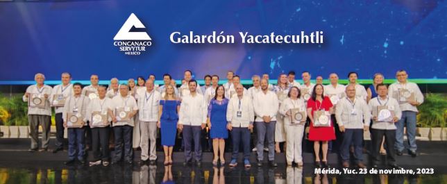 Entrega Confederación de Cámaras Empresariales (CONCANACO SERVYTUR México) galardón a la trayectoria empresarial: Yacatecuhtli 2023