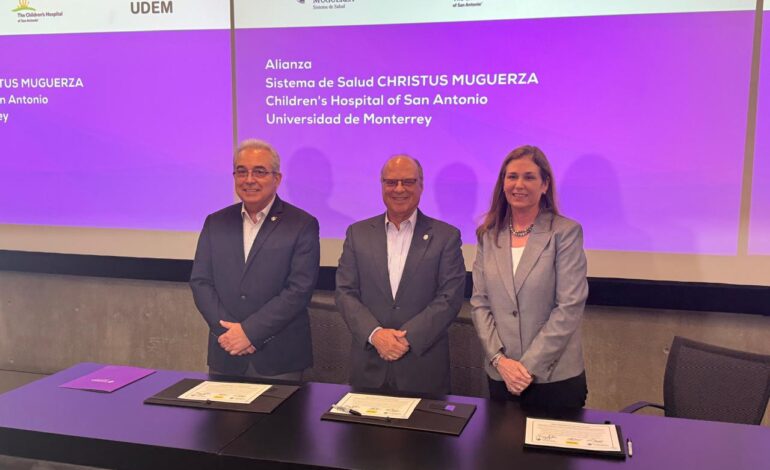 CHRISTUS MUGUERZA, Children’s Hospital de San Antonio y la Universidad de Monterrey, firman convenio de colaboración académica y científica