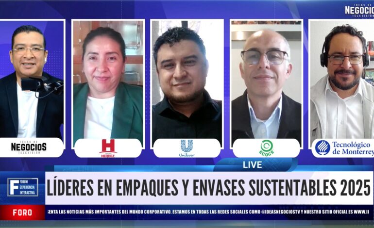 Flexibilidad y diseño regenerativo, futuro del empaque para Herdez, Unilever, ECOCE y Tec de Monterrey
